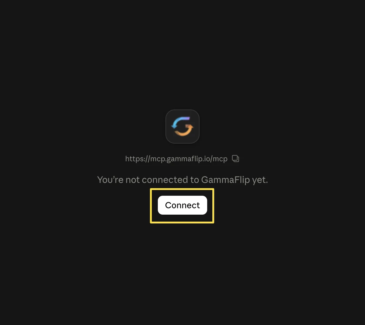 Claude: You're not connected to GammaFlip yet, with the Connect button